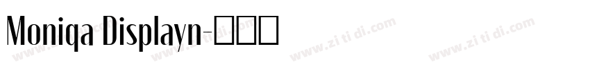 Moniqa Displayn字体转换